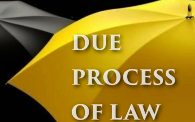 DUE PROCESS OF LAW