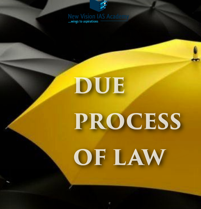 DUE PROCESS OF LAW